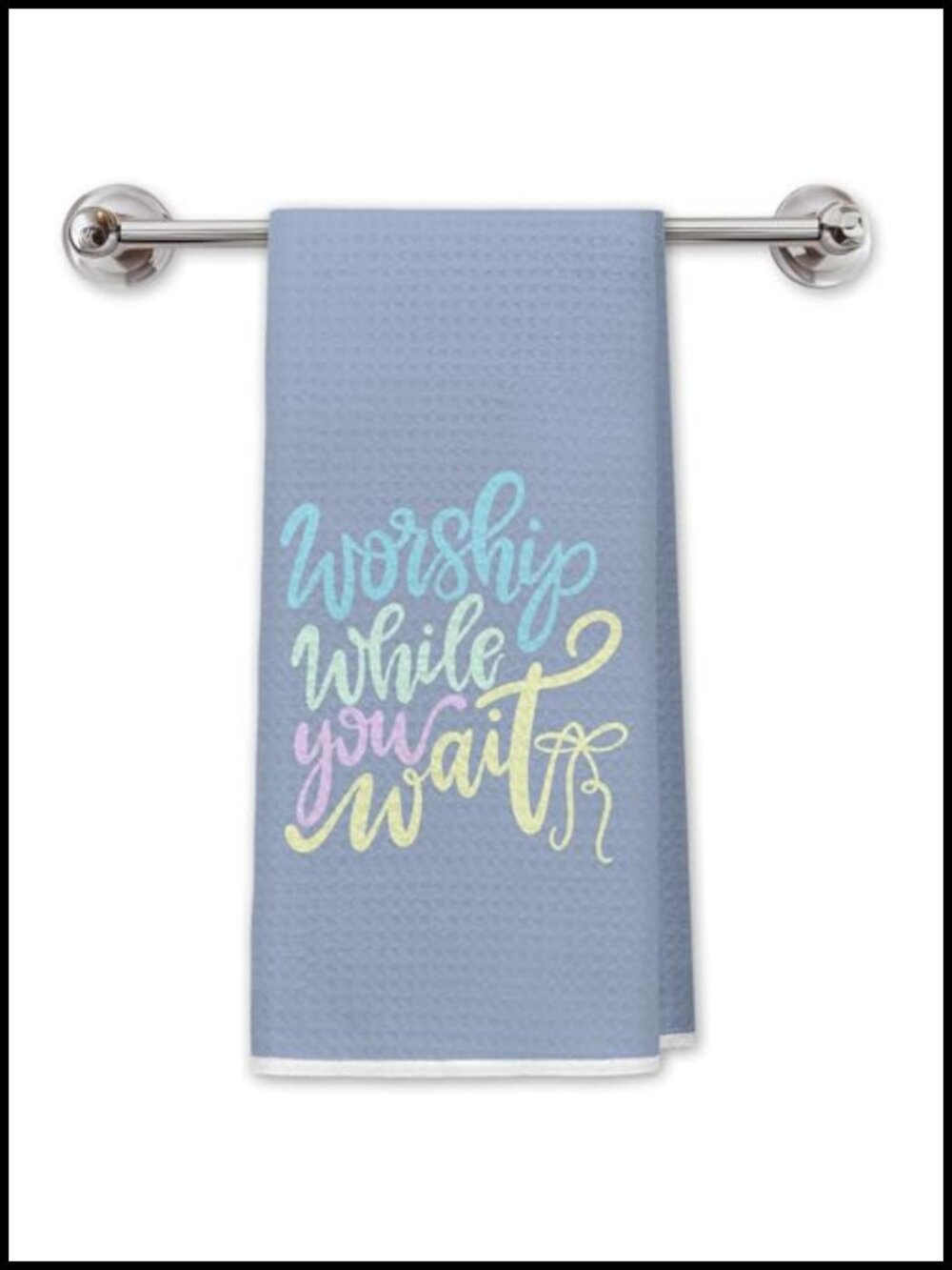 Worship While You Wait Christian Kitchen Towel 16x24in